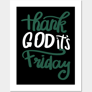 Thank God it's Friday Posters and Art